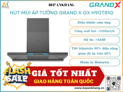 Hút mùi áp tường Grand X GX H90T81G - Made in Malaysia
